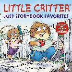 Mayer, Mercer - Little Critter Just Storybook Favorites
