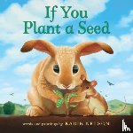 Nelson, Kadir - If You Plant a Seed Board Book