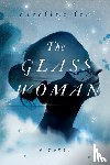 Lea, Caroline - The Glass Woman