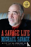 Savage, Michael - A Savage Life