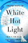 Huyler, Frank - White Hot Light