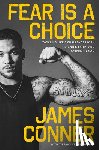 Conner, James, Brooks, Tiffany Yecke - Fear Is a Choice