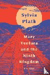 Plath, Sylvia - Mary Ventura and the Ninth Kingdom