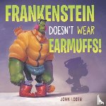 Loren, John - Frankenstein Doesn't Wear Earmuffs!