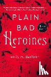 Danforth, Emily M. - Plain Bad Heroines