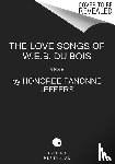 Jeffers, Honoree Fanonne - The Love Songs of W.E.B. Du Bois