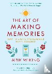 Wiking, Meik - The Art of Making Memories