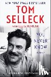 Selleck, Tom - You Never Know: A Memoir