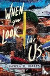 Harris, Pamela N. - When You Look Like Us