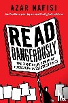 Nafisi, Azar - Read Dangerously