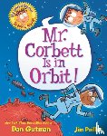 Gutman, Dan - My Weird School Graphic Novel: Mr. Corbett Is in Orbit!