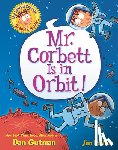 Gutman, Dan - My Weird School Graphic Novel: Mr. Corbett Is in Orbit!