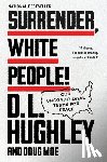Hughley, D. L., Moe, Doug - Surrender, White People!