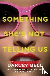 Bell, Darcey - Something She's Not Telling Us