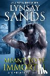 Sands, Lynsay - Meant to Be Immortal