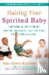 Kurcinka, Mary Sheedy - Raising Your Spirited Baby