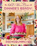 Drummond, Ree - The Pioneer Woman Cooks—Dinner's Ready!