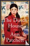 Patchett, Ann - The Dutch House