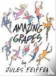 Feiffer, Jules - Amazing Grapes