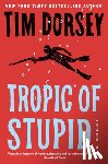 Dorsey, Tim - Tropic of Stupid