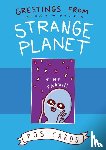 Pyle, Nathan W. - Greetings from Strange Planet