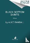Randall, Alice - Black Bottom Saints