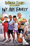 James, LeBron, Williams, Andrea - We Are Family