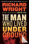 Wright, Richard - The Man Who Lived Underground