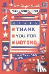 Smith, Erin Geiger - Thank You for Voting Young Readers' Edition