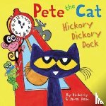 Dean, James, Dean, Kimberly - Pete the Cat: Hickory Dickory Dock