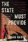 Harris, Adam - The State Must Provide