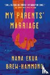 Brew-Hammond, Nana Ekua - My Parents' Marriage