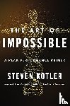 Kotler, Steven - The Art of Impossible