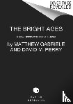 Gabriele, Matthew, Perry, David M. - The Bright Ages