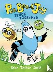 Smith, Brian "Smitty" - Pea, Bee, & Jay #1: Stuck Together