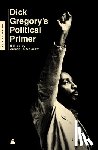 Gregory, Dick, McGraw, James R. - Dick Gregory's Political Primer