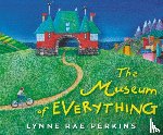 Perkins, Lynne Rae - The Museum of Everything