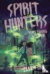 Oh, Ellen - Spirit Hunters #3: Something Wicked