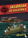 Sullivan, Tom - Unsolved Case Files: Jailbreak at Alcatraz