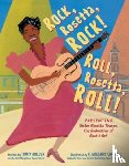 Bolden, Tonya - Rock, Rosetta, Rock! Roll, Rosetta, Roll!