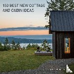 Zamora, Francesc - 150 Best New Cottage and Cabin Ideas