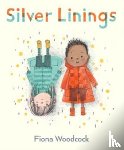 Woodcock, Fiona - Silver Linings