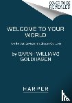 Goldhagen, Sarah Williams - Welcome to Your World - How the Built Environment Shapes Our Lives
