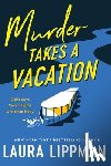 Lippman, Laura - Lippman, L: Murder Takes a Vacation