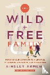 Arment, Ainsley - The Wild and Free Family
