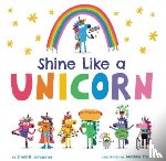 Johannes, Shelli R. - Shine Like a Unicorn