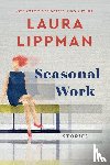 Lippman, Laura - Seasonal Work