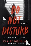 Douglas, Claire - Do Not Disturb