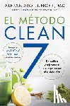 Junger, Alejandro - Clean 7 \ El Metodo Clean 7 (Spanish Edition)