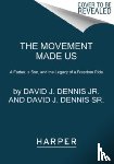 Jr., David J. Dennis, Sr., David J. Dennis - The Movement Made Us